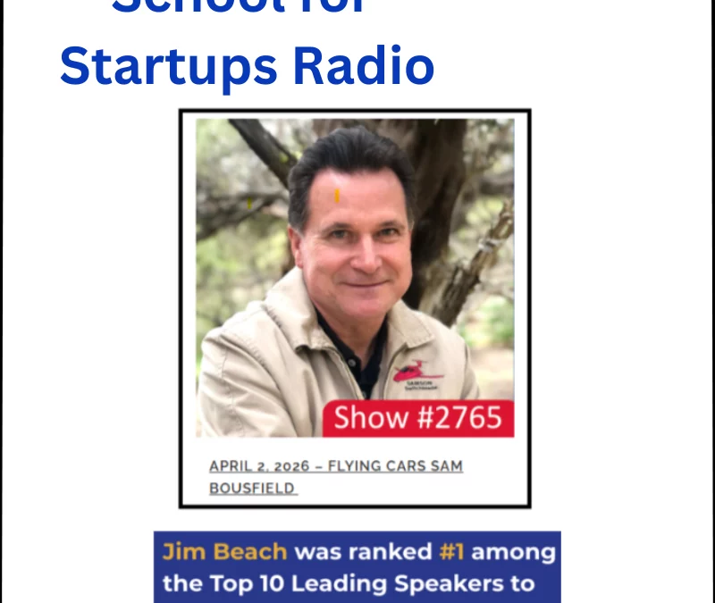 School for Startups Radio with Host Jim Beach